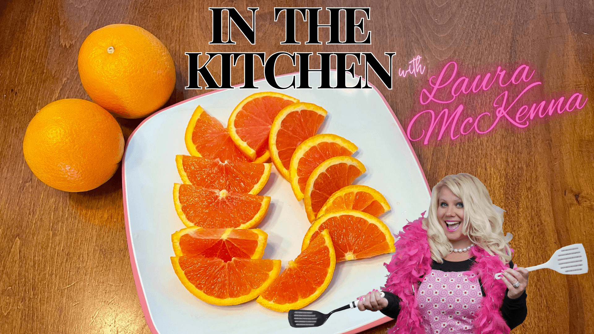 In The Kitchen with Laura McKenna:   My Favorite Oranges