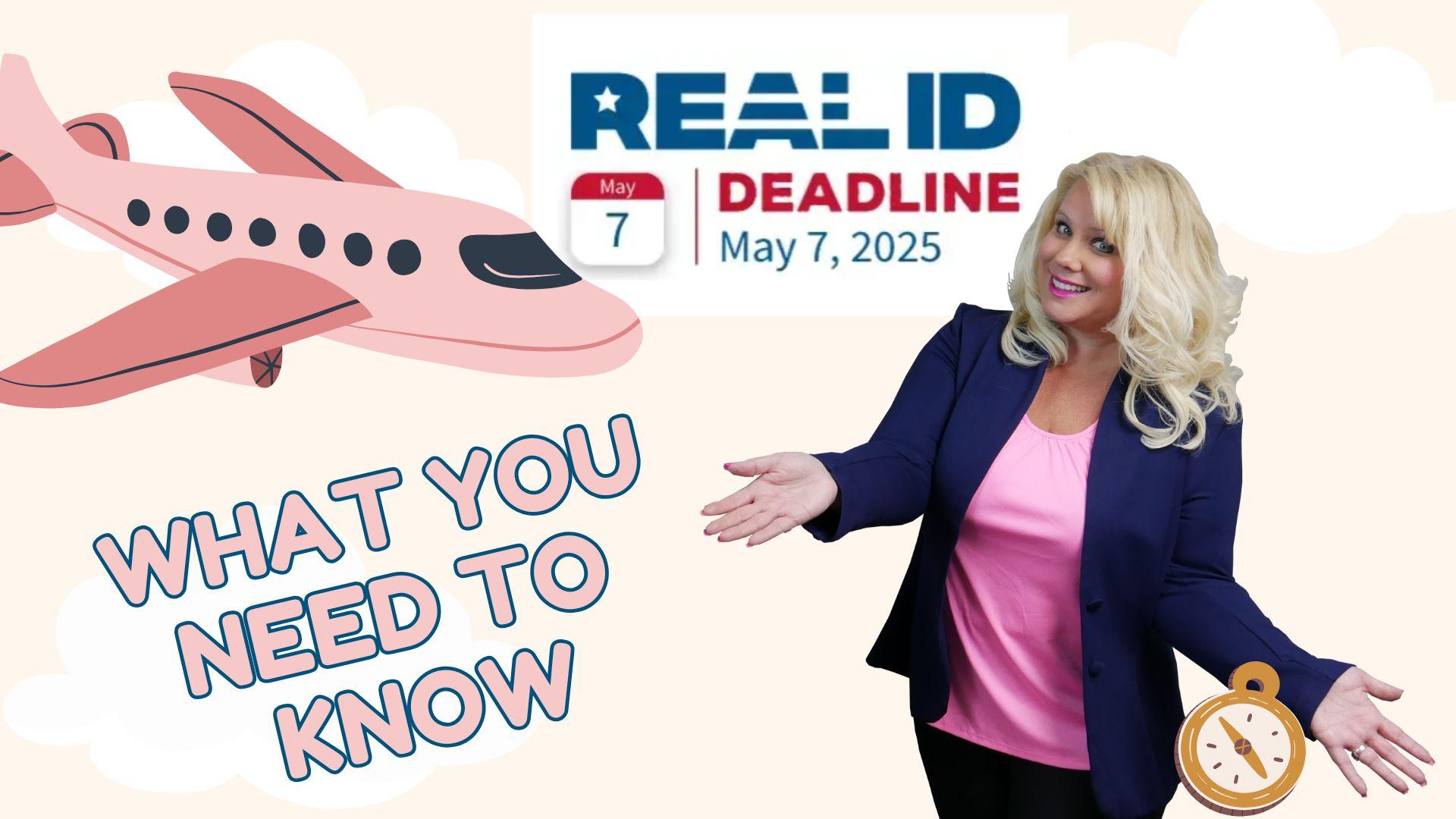 Let’s get “Real”.   Your deadline is coming soon to get a REAL ID.