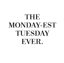 “It feels like Monday”