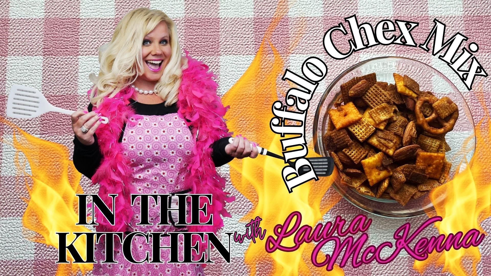 In The Kitchen with Laura McKenna:   Laura’s Favorite Buffalo Chex Mix