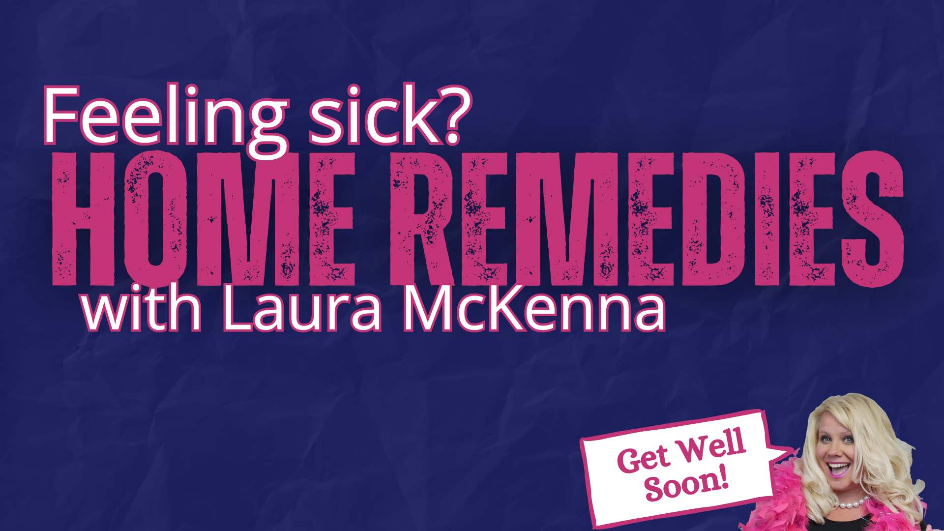 Feeling Sick? Laura McKenna is here to help with some home remedies.