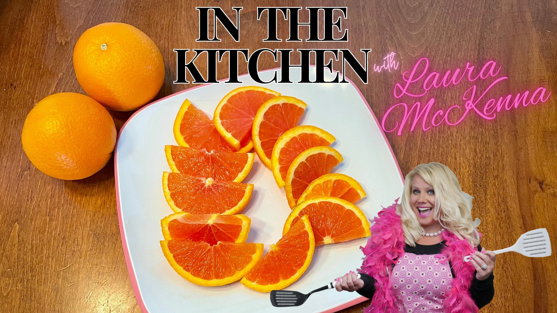 In The Kitchen with Laura McKenna: My Favorite Oranges