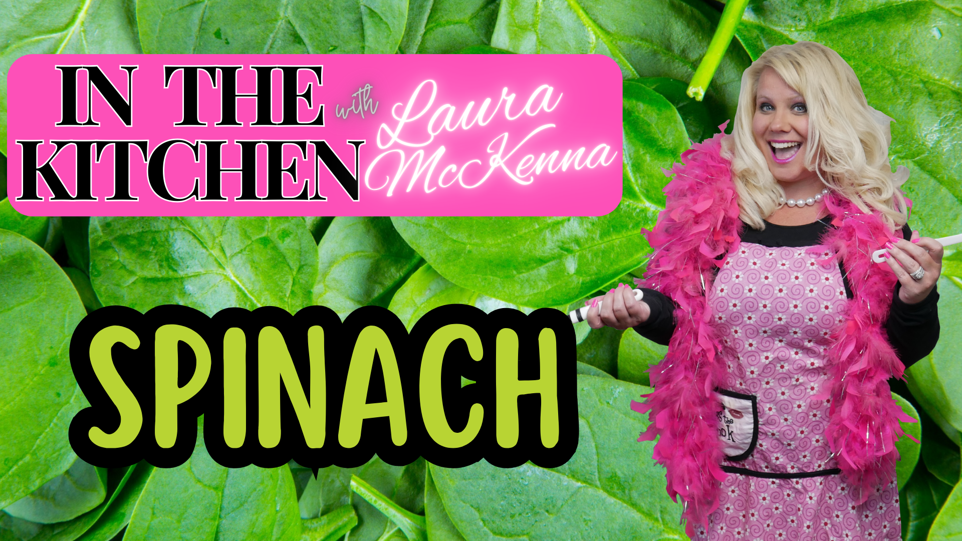 In The Kitchen with Laura McKenna: Ways To Cheat More Spinach Into Your Diet