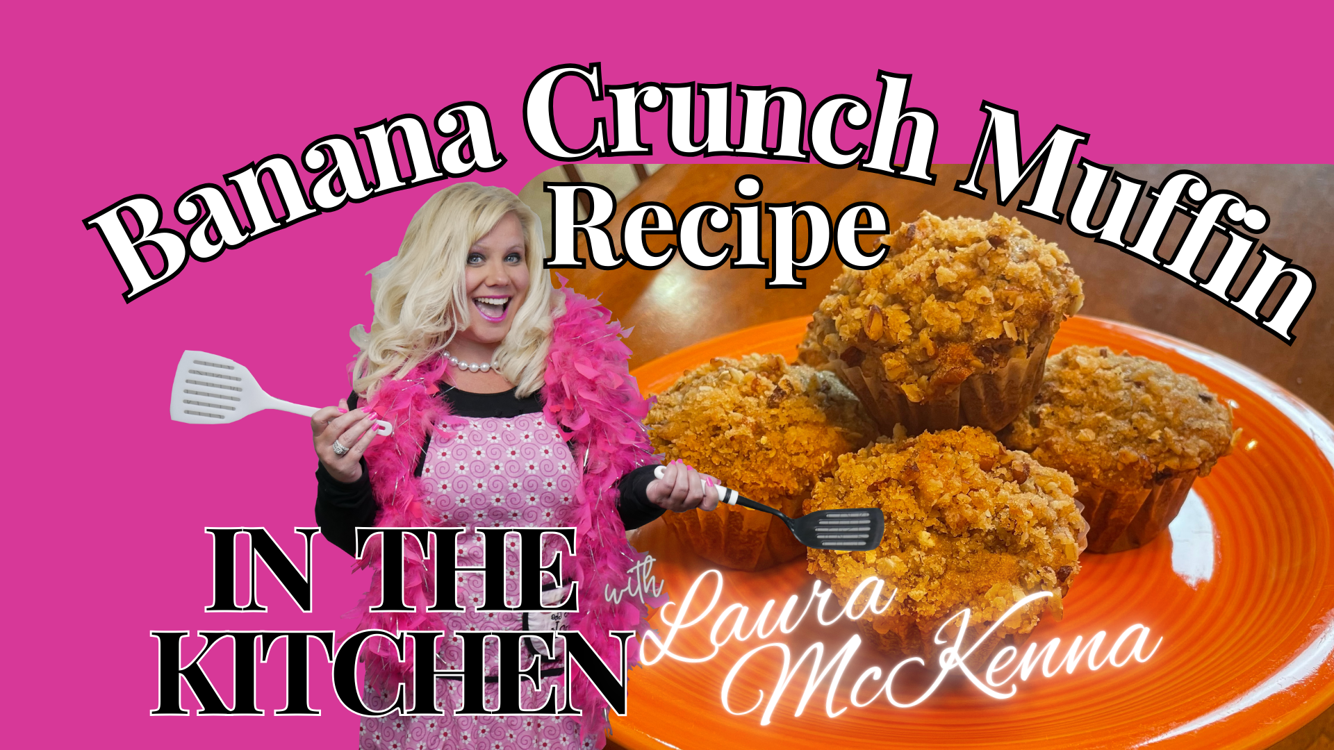 In The Kitchen with Laura McKenna: Banana Crunch Muffin Recipe