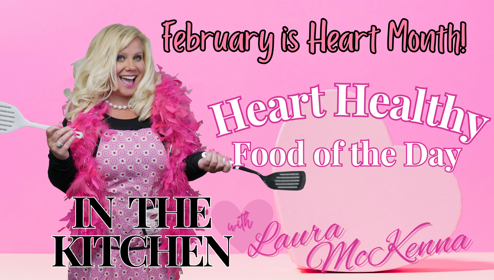In The Kitchen with Laura McKenna: Heart Healthy February Food of the Day